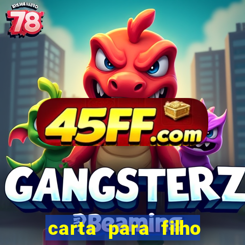 carta para filho em retiro